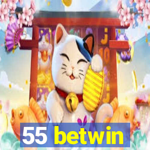 55 betwin